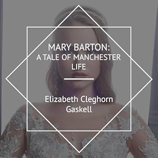 Mary Barton: A Tale of Manchester Life Audiolibro Por Elizabeth Cleghorn Gaskell arte de portada