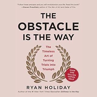 The Obstacle Is the Way Audiolibro Por Ryan Holiday arte de portada