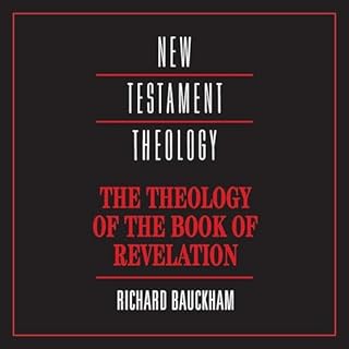 The Theology of the Book of Revelation Audiobook By Richard Bauckham cover art