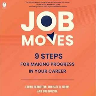 Job Moves Audiobook By Ethan Bernstein, Michael B. Horn, Bob Moesta cover art