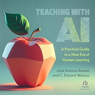 Teaching with AI Audiobook By Jose Antonio Bowen, C. Edward Watson cover art