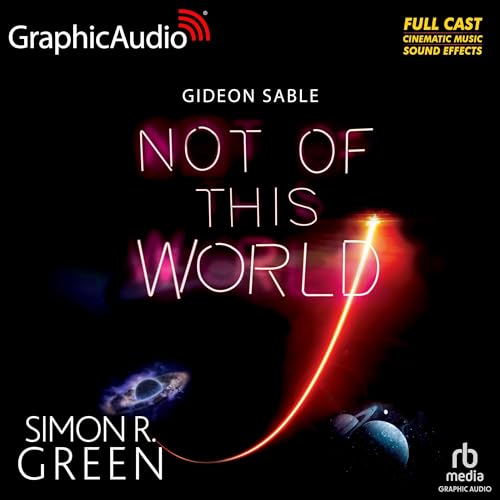 Not of This World (Dramatized Adaptation) Audiobook By Simon R. Green cover art