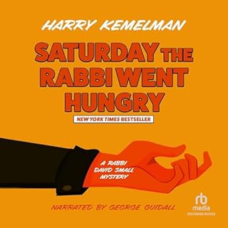 Saturday the Rabbi Went Hungry Audiobook By Harry Kemelman cover art