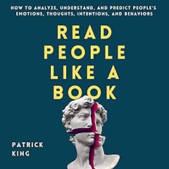 Couverture de Read People like a Book: How to Analyze, Understand, and Predict People’s Emotions, Thoughts, Intentions, and Behaviors