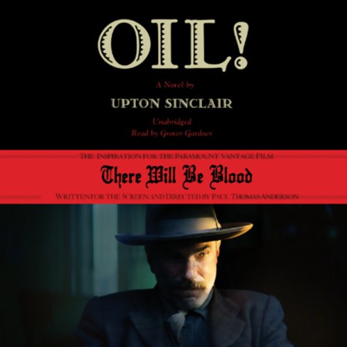 Oil! Audiolibro Por Upton Sinclair arte de portada