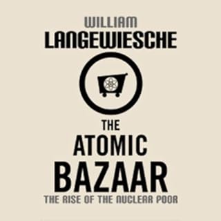 The Atomic Bazaar Audiolibro Por William Langewiesche arte de portada