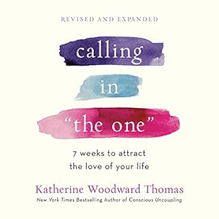 Calling in "The One" (Revised and Expanded) Audiobook By Katherine Woodward Thomas cover art