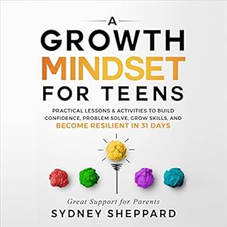 A Growth Mindset For Teens Audiobook By Sydney Sheppard cover art