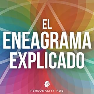 El Eneagrama Explicado [The Enneagram Explained] cover art