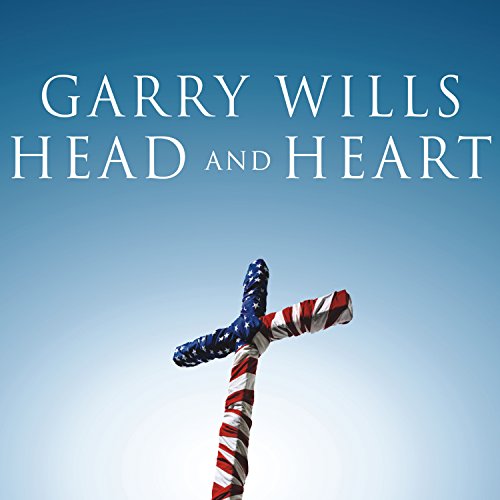 Head and Heart Audiobook By Garry Wills cover art