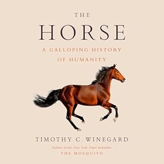 The Horse Audiobook By Timothy C. Winegard cover art