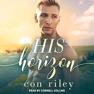 His Horizon Audiobook By Con Riley cover art