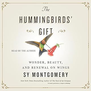 The Hummingbirds' Gift Audiolibro Por Sy Montgomery arte de portada