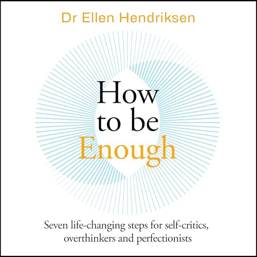 How to Be Enough Audiobook By Ellen Hendriksen cover art