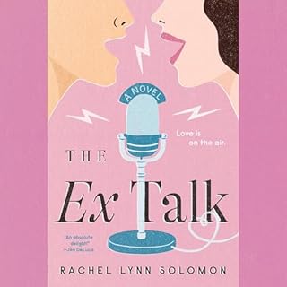 The Ex Talk Audiobook By Rachel Lynn Solomon cover art