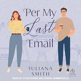 Per My Last Email Audiobook By Juliana Smith cover art