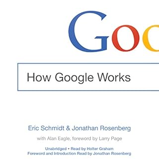 How Google Works Audiobook By Eric Schmidt, Jonathan Rosenberg, Alan Eagle cover art