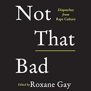 Not That Bad Audiolibro Por Roxane Gay arte de portada