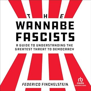 The Wannabe Fascists Audiobook By Federico Finchelstein cover art