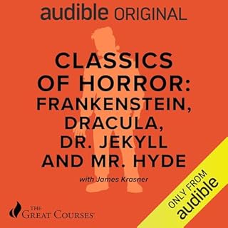 Classics of Horror: Frankenstein, Dracula, Dr. Jekyll and Mr. Hyde Audiolibro Por James Krasner, The Great Courses arte de po