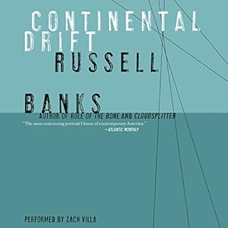 Continental Drift Audiobook By Russell Banks cover art