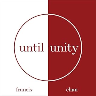 Until Unity Audiobook By Francis Chan cover art