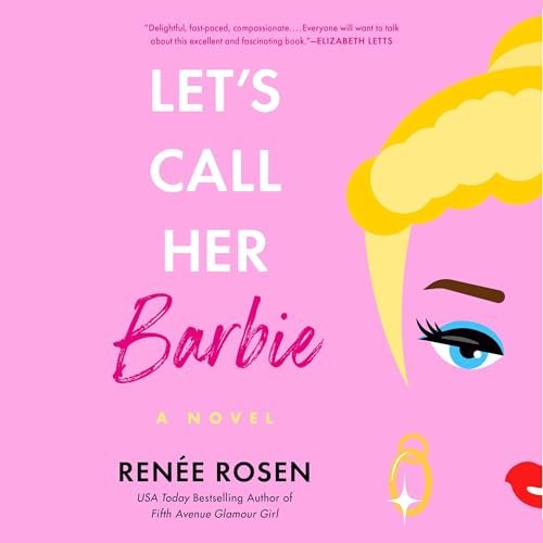 Let's Call Her Barbie Audiolibro Por Renée Rosen arte de portada