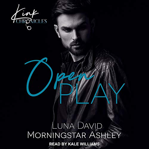 Open Play Audiobook By Luna David, Morningstar Ashley cover art