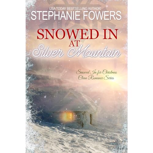 Snowed in at Silver Mountain Audiolibro Por Stephanie Fowers arte de portada