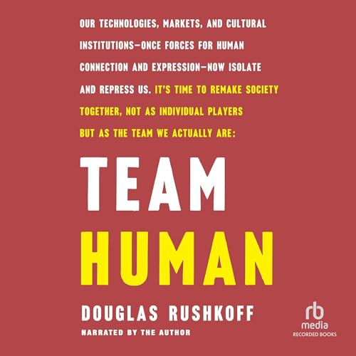 Team Human Audiobook By Douglas Rushkoff cover art