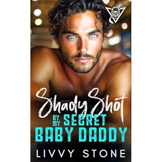 Shady Shot by My Secret Baby Daddy Audiobook By Livvy Stone cover art