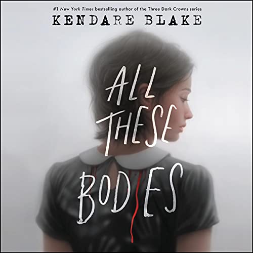 All These Bodies Audiolibro Por Kendare Blake arte de portada