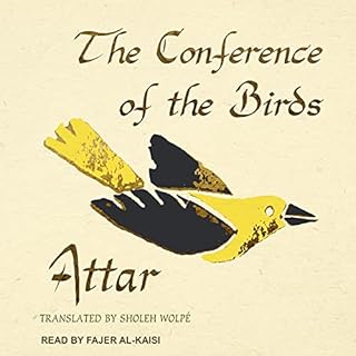 The Conference of the Birds Audiobook By Attar, Sholeh Wolpé - Translated by cover art