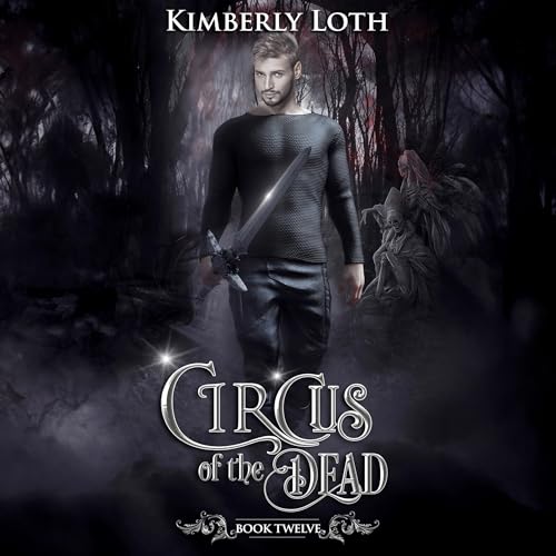 Circus of the Dead, Book Twelve Audiolivro Por Kimberly Loth capa