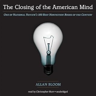 The Closing of the American Mind Audiobook By Allan Bloom cover art