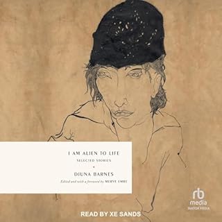 I Am Alien to Life Audiobook By Djuna Barnes, Merve Emre - editor foreword cover art