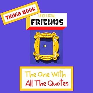 The Unofficial Friends TV Show Book Audiolibro Por Kristen Thrasher arte de portada