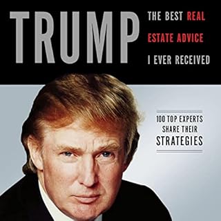 Trump: The Best Real Estate Advice I Ever Received Audiobook By Donald J. Trump cover art