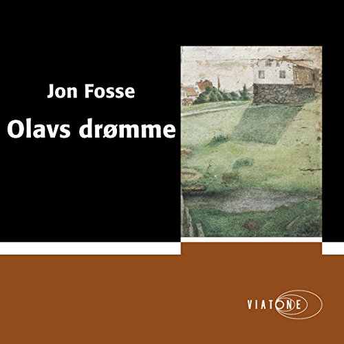 Olavs drømme [Olav's Dreams] Audiobook By Jon Fosse cover art