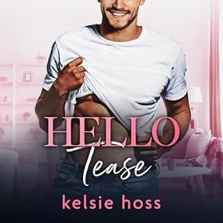 Hello Tease Audiobook By Kelsie Hoss cover art