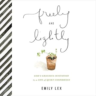 Freely and Lightly Audiobook By Emily Lex cover art