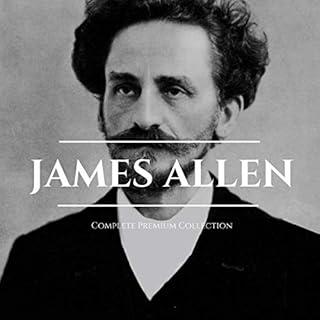 James Allen - Complete Premium Collection Audiobook By James Allen cover art