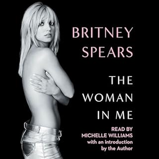 The Woman in Me Audiobook By Britney Spears cover art