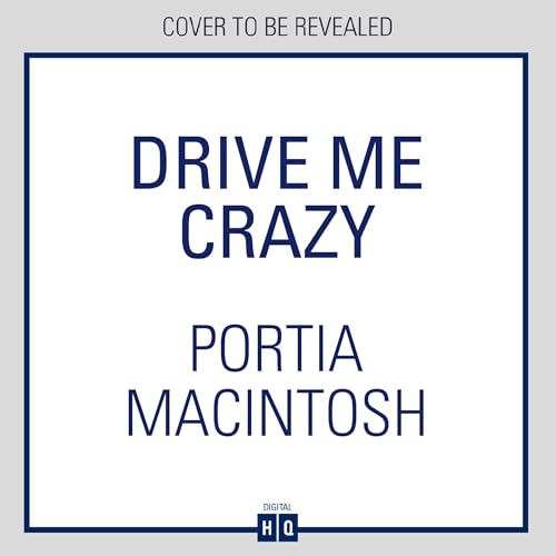 Drive Me Crazy Audiolibro Por Portia MacIntosh arte de portada