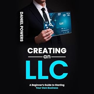 Creating an LLC Audiobook By Daniel Powers cover art