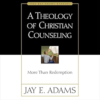 A Theology of Christian Counseling Audiobook By Jay E. Adams cover art