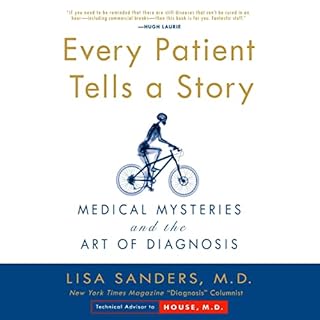 Every Patient Tells a Story Audiobook By Lisa Sanders cover art