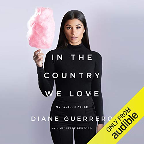 In the Country We Love Audiobook By Diane Guerrero, Michelle Burford cover art