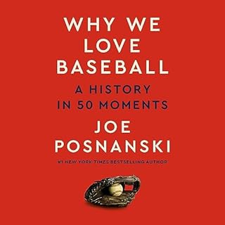 Why We Love Baseball Audiolibro Por Joe Posnanski arte de portada