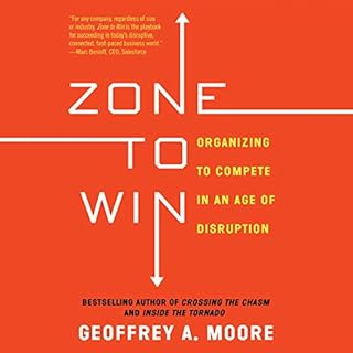 Zone to Win Audiobook By Geoffrey A. Moore cover art